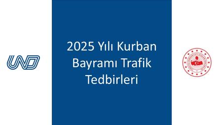 2025 YILI KURBAN BAYRAMI TRAFİK TEDBİRLERİ HAKKINDA BİLGİLENDİRME 2025 yili kurban bayrami trafİk tedbİrlerİ hakkinda bİlgİlendİrme